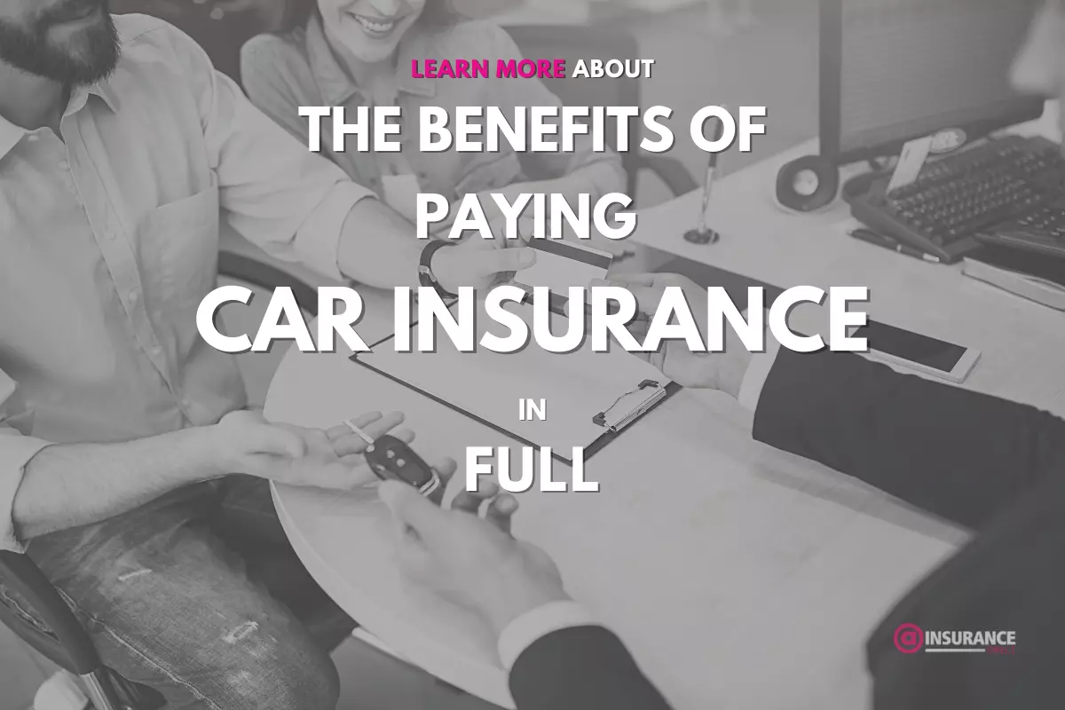 Benefits of Paying Car Insurance in Full