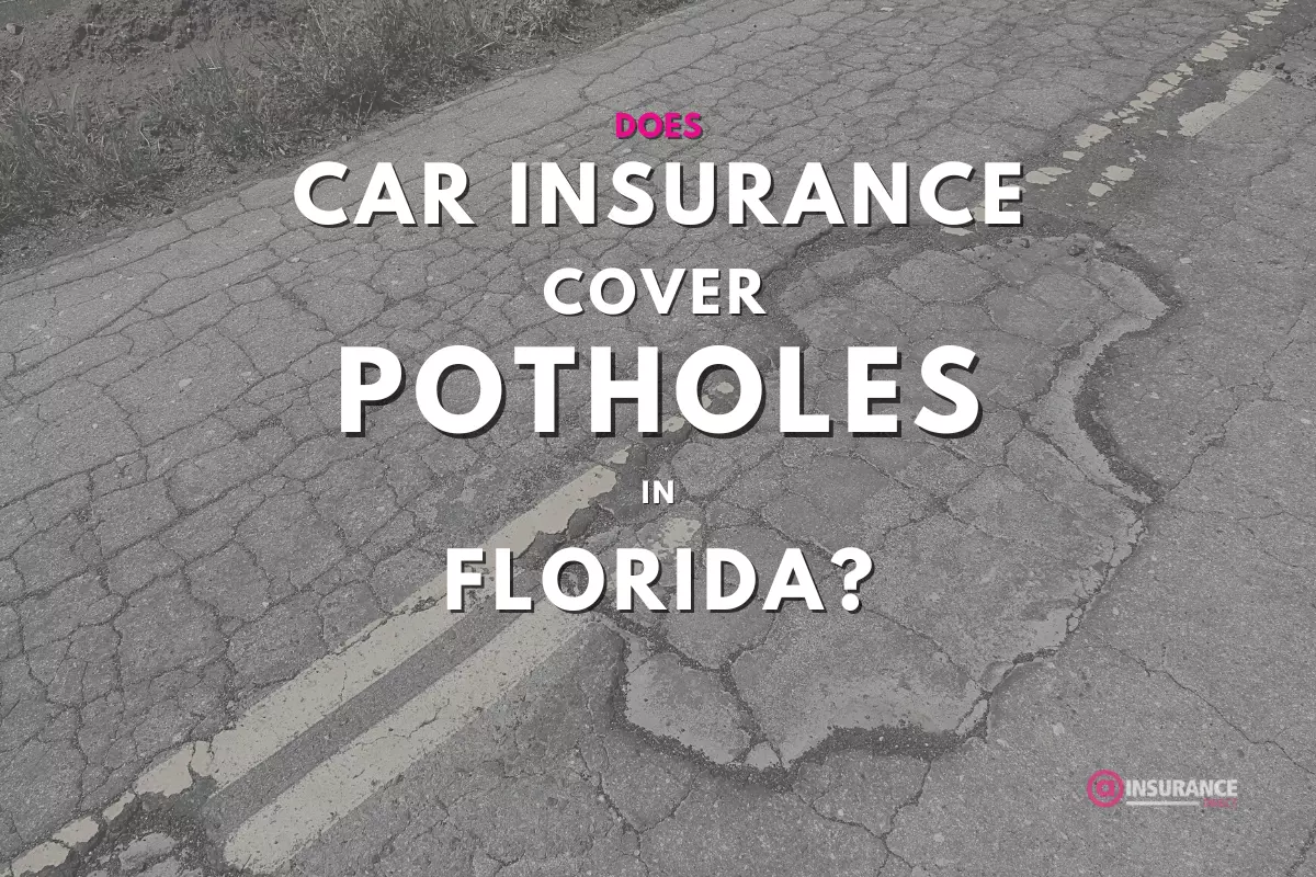 Does Car Insurance Cover Potholes in Florida?