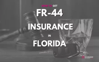 What is an FR-44 Insurance Certificate in Florida and When Do I Need It?