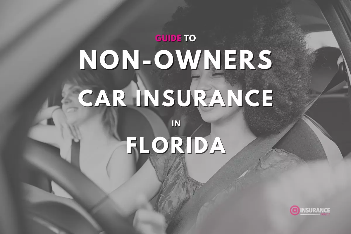 Non-Owner Car Insurance in Florida