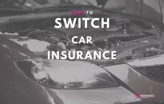 How to Switching Car Insurance And Why You Should