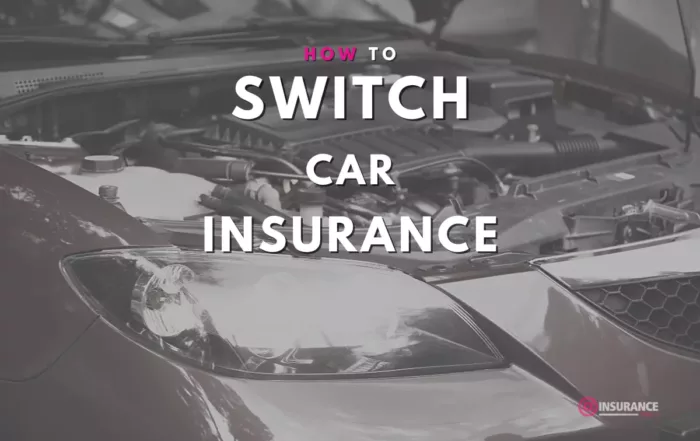 How to Switching Car Insurance And Why You Should